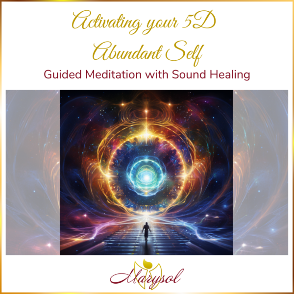 Activating your 5D Abundant Self