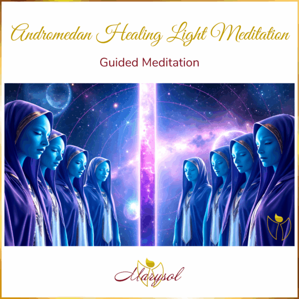 Andromedan Healing Light Meditation