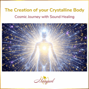 The Creation of your Crystalline Body